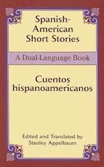 Spanish-American Short Stories / Cuentos Hispanoamericanos