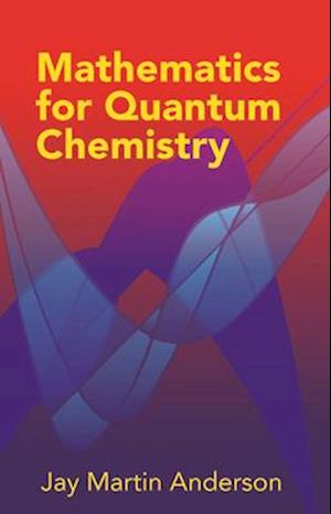 Mathematics for Quantum Chemistry