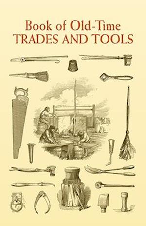 Book of Old-Time Trades and Tools