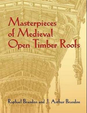 Masterpieces of Medieval Open Timber Roofs