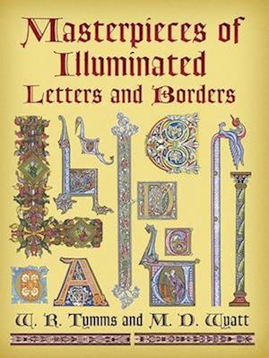 Masterpieces of Illuminated Letters and Borders