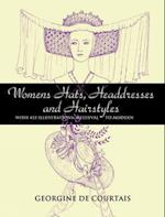 Women's Hats, Headdresses and Hairstyles