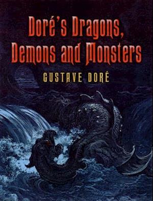 Dore's Dragons, Demons and Monsters