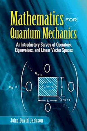 Mathematics for Quantum Mechanics