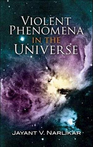 Violent Phenomena in the Universe