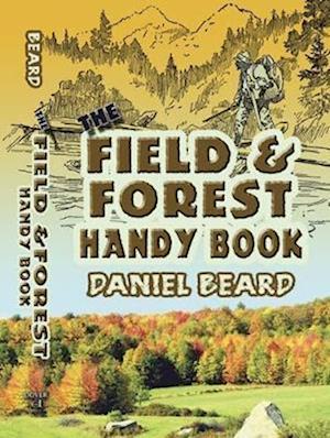 The Field and Forest Handy Book