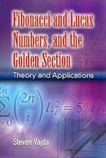 Fibonacci and Lucas Numbers, and the Golden Section