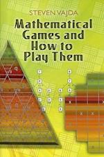 Mathematical Games and How to Play Them