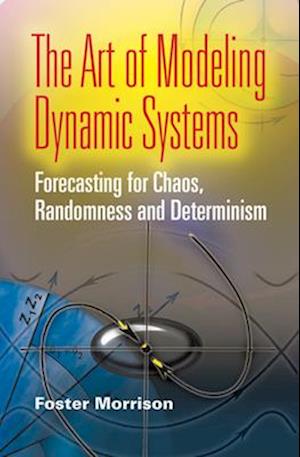 The Art of Modeling Dynamic Systems