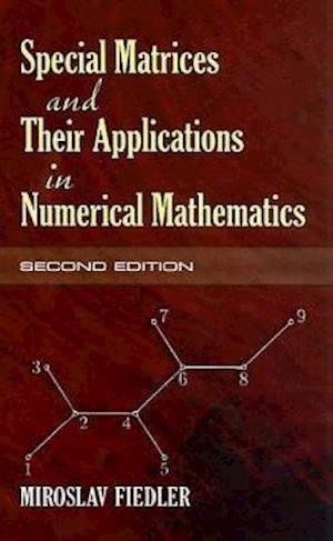 Special Matrices and Their Applications in Numerical Mathematics