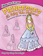 How to Draw Princesses and Other Fairy Tale Pictures