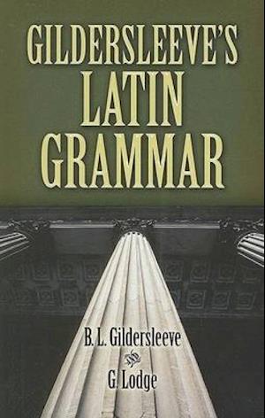 Gildersleeve's Latin Grammar