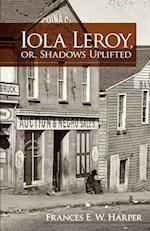 Iola Leroy, Or, Shadows Uplifted