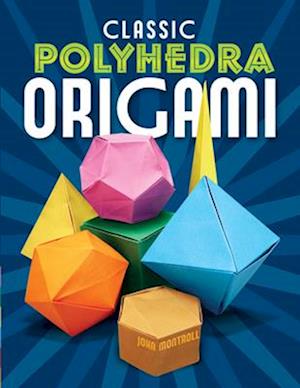 Classic Polyhedra Origami