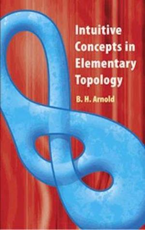 Intuitive Concepts in Elementary Topology