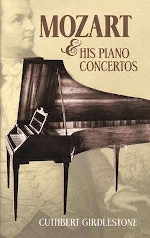 Mozart & His Piano Concertos