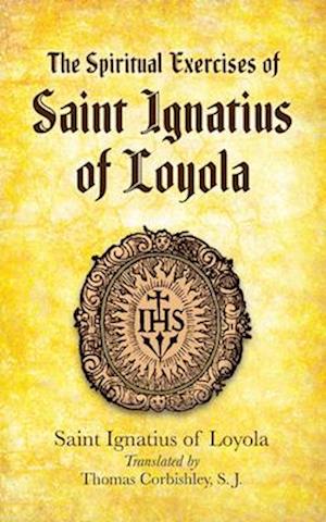 Spiritual Exercises of Saint Ignatius of Loyola