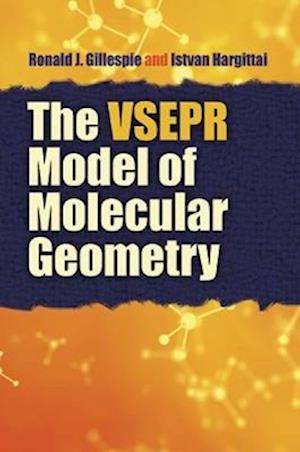 The VSEPR Model of Molecular Geometry