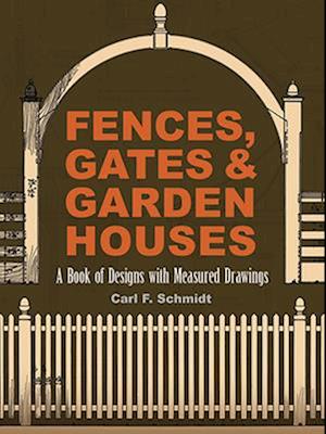 Fences, Gates and Garden Houses