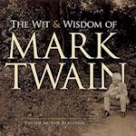 The Wit and Wisdom of Mark Twain