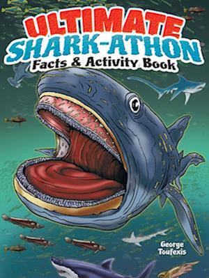 Ultimate Shark-athon Facts and Activity Book