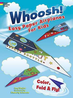 Whoosh! Easy Paper Airplanes for Kids