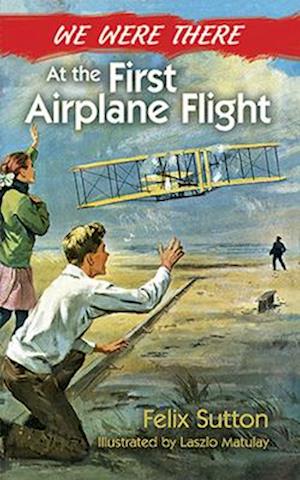 We Were There at the First Airplane Flight