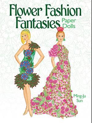 Flower Fashion Fantasies Paper Dolls