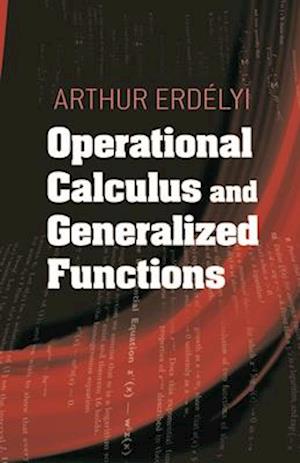 Operational Calculus and Generalized Functions