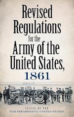 Revised Regulations For The Army of the United States, 1861