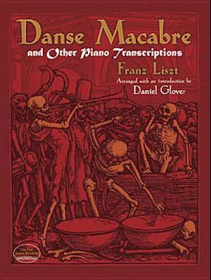 Danse Macabre and Other Piano Transcriptions