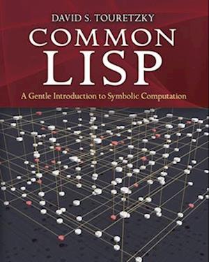 Common Lisp: A Gentle Introduction to Symbolic Computation