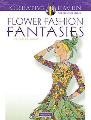 Creative Haven Flower Fashion Fantasies