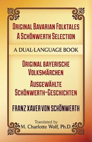 Original Bavarian Folktales: A Schoenwerth Selection