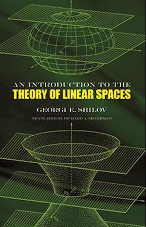 An Introduction to the Theory of Linear Spaces