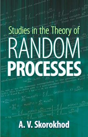 Studies in the Theory of Random Processes