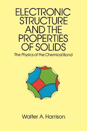 The Electronic Structure and the Properties of Solids