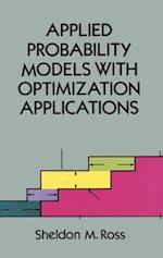 Applied Probability Models with Optimization Applications