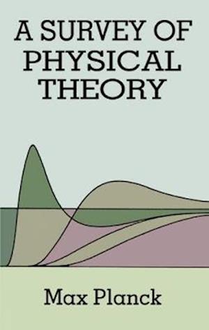 Survey of Physical Theory