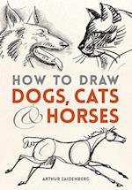 How to Draw Dogs, Cats, and Horses