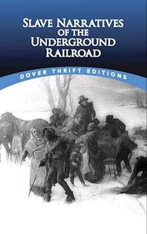 Slave Narratives of the Underground Railroad