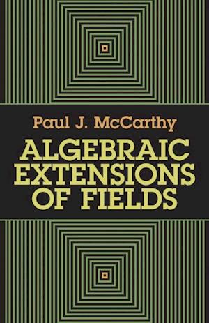 Algebraic Extensions of Fields