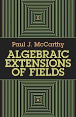 Algebraic Extensions of Fields