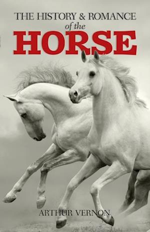 History and Romance of the Horse