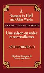 A Season in Hell and Other Works/Une Saison En Enfer Et Oeuvres Diverses