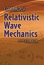 Relativistic Wave Mechanics