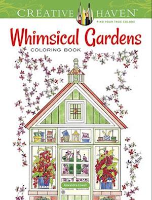 Creative Haven Whimsical Gardens Coloring Book