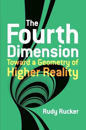 Fourth Dimension: Toward a Geometry of Higher Reality