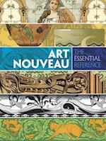 Art Nouveau: The Essential Reference