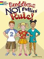 Buddies NOT Bullies Rule!